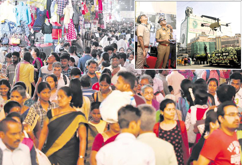 சென்னை தியாகராயநகரில் சிறப்பு பாதுகாப்பு தீபாவளி திருடர்களை கண்காணிக்க ஆளில்லா விமானம்