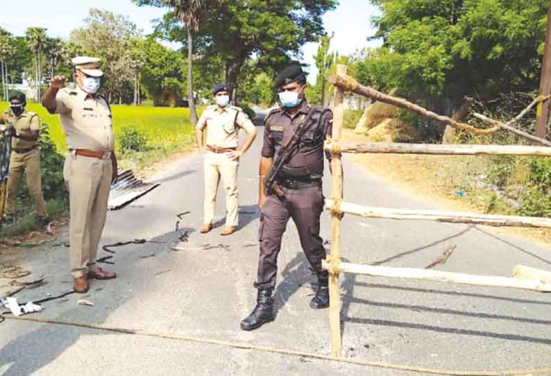 திருபுவனை அருகே கொரோனா பாதித்த கிராமத்துக்கு சீல் சீனியர் போலீஸ் சூப்பிரண்டு ஆய்வு